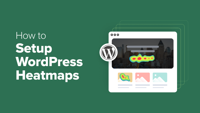 1747588013_155_how-to-setup-wordpress-heatmaps-in-post How to Setup WordPress Heatmaps (2 Easy Ways)